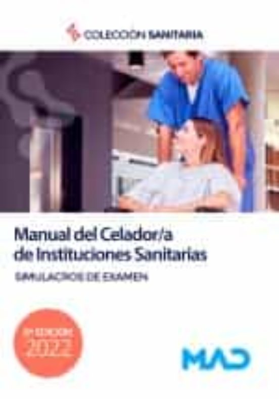 Manual Del Celador De Instituciones Sanitarias. Simulacros De Examen