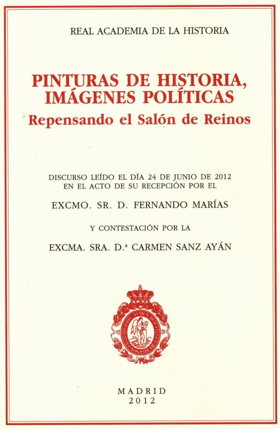 Pinturas De Historia Imagenes Politicas. Repensando El Salon De Reinos