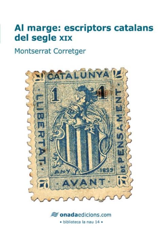 Al Marge: Escriptors Catalans Del Segle XIX