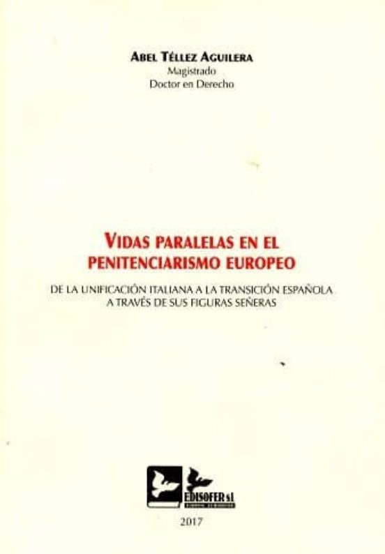 Vidas Paralelas En El Penitenciarismo Europeo De La Unificacion Italia