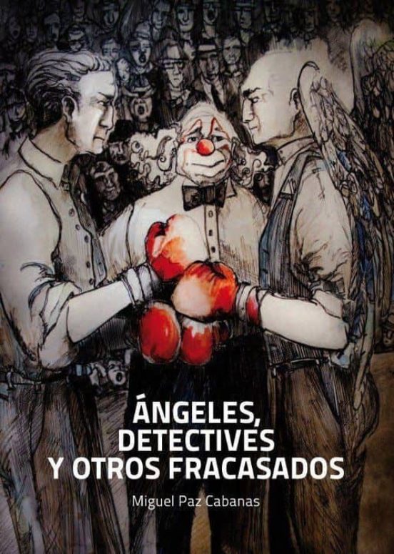 Angeles Detectives Y Otros Fracasados