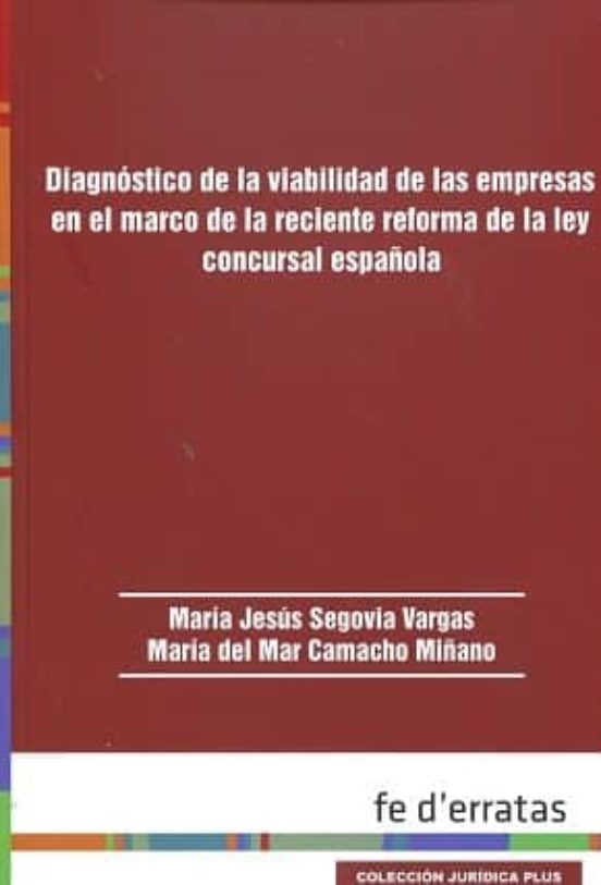 Diagnóstico De La Viabilidad De Las Empresas En El Marco De La Reciente Reforma De La Ley Concursal Española