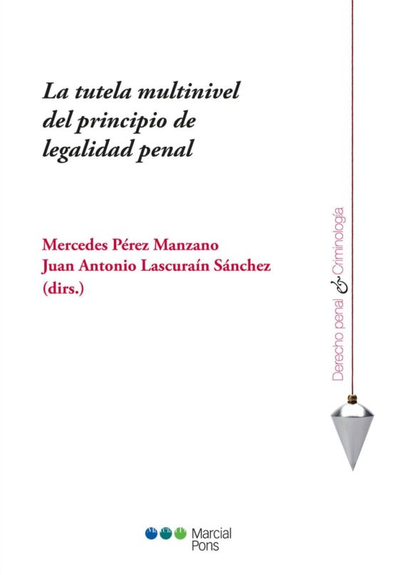 La Tutela Multinivel Del Principio De Legalidad Penal