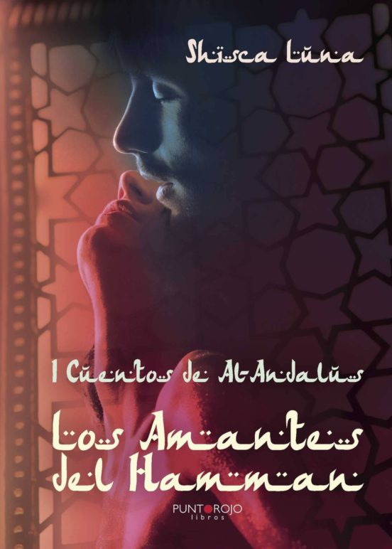 I Cuentos De Al-Andalus. Los Amantes Del Hamman