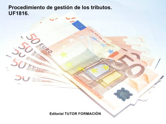 Procedimiento De Gestion De Los Tributos. Uf1816