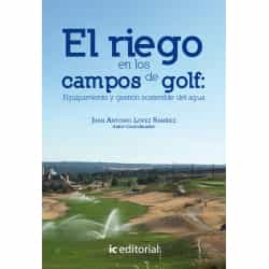 El Riego En Los Campos De Golf: Equipamiento Y Gestión Sosten