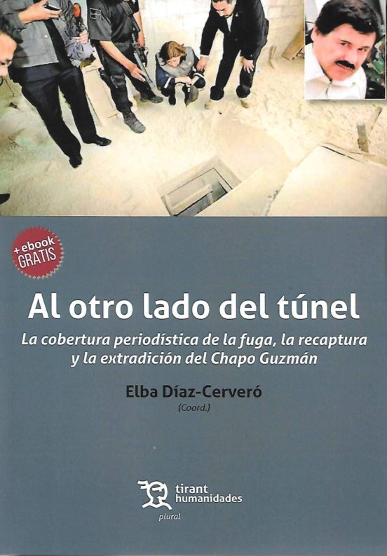 Al Otro Lado Del Tunel. La Cobertura Periodística De La Fuga Recaptura