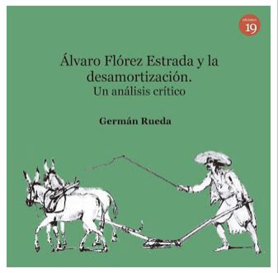 Álvaro Flórez Estrada Y La Desamortización. Un Análisis Crítico