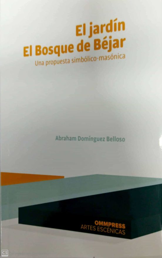 Jardin El El Bosque De Bejar. Una Propuesta Simbolico-masonica