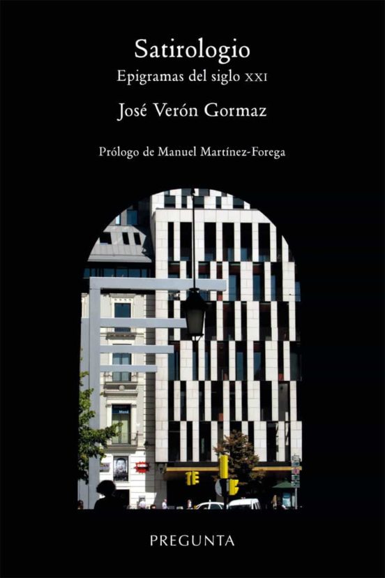 Satirologio: Epigramas Del Siglo Xxi