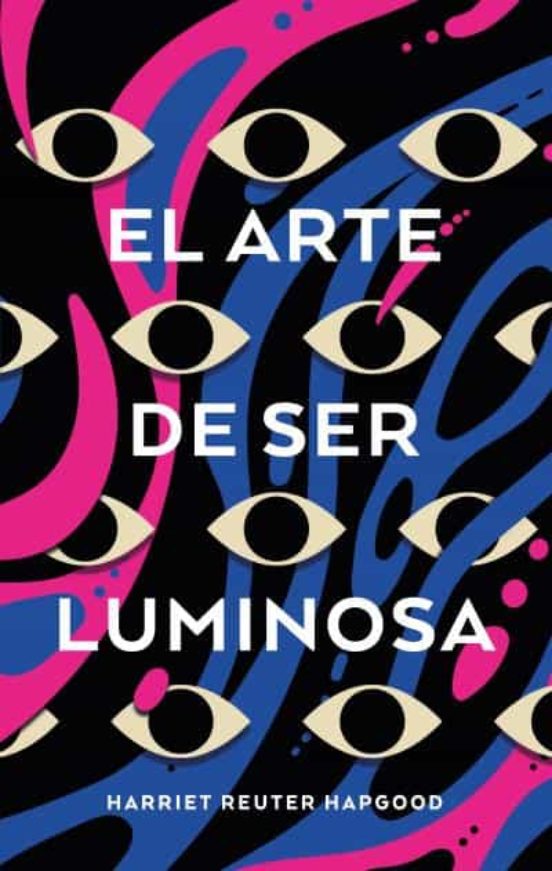 El Arte De Ser Luminosa
