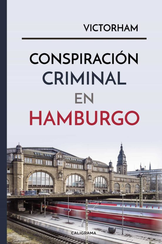 Conspiracion Criminal En Hamburgo
