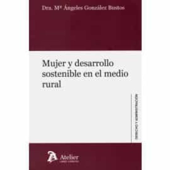 Mujer Y Desarrollo Sostenible En El Medio Rural