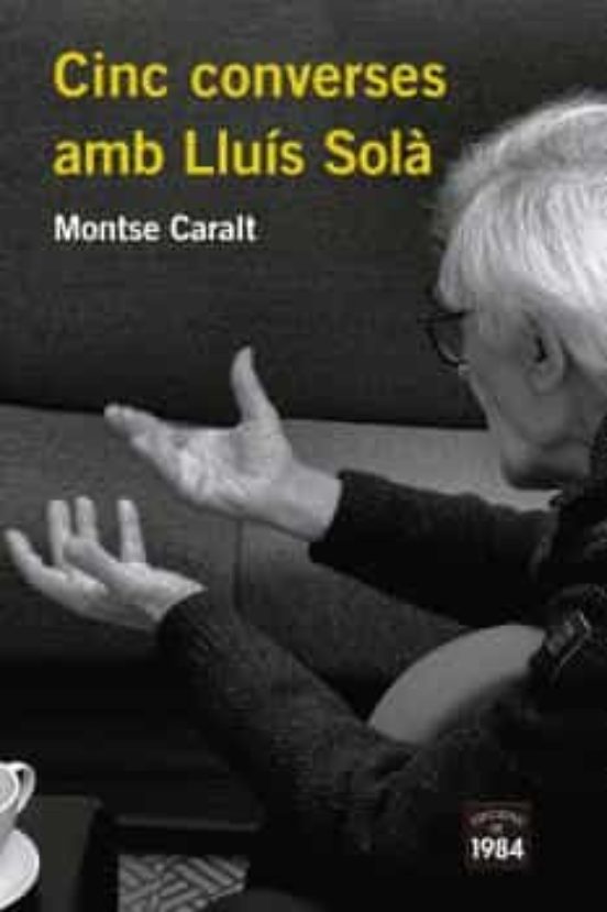 Cinc Converses Amb Lluís Solà
