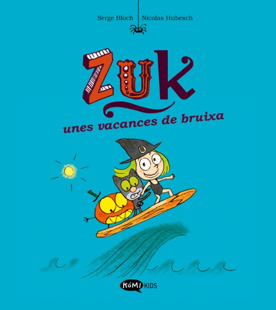 Zuk 1. Zuk Unes Vacances De Bruixa