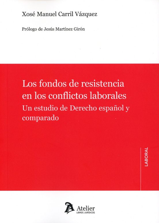 Fondos De Resistencia En Los Conflictos Laborales :un Estudio De Derec