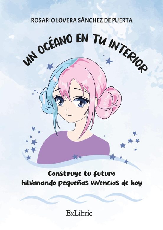 Un Oceano En Tu Interior. Construye Tu Futuro Hilvanando Pequ