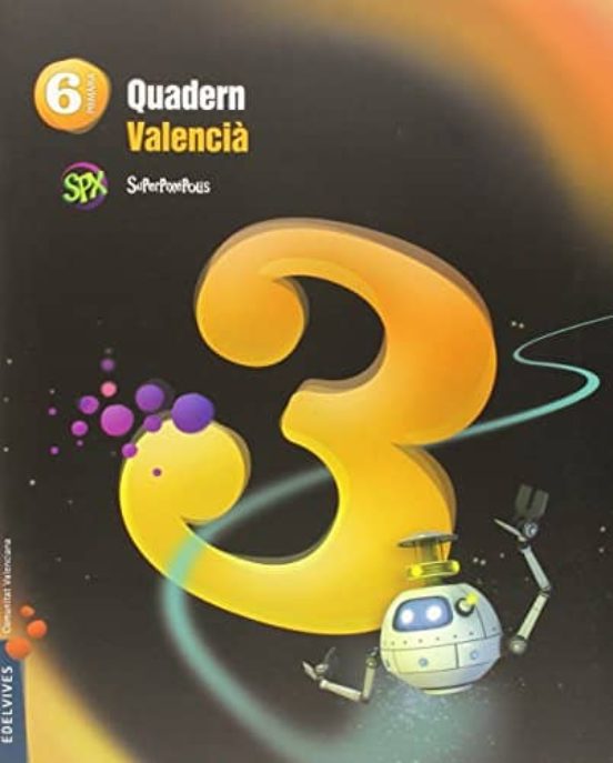 Quadern 3 Llengua 6º Primaria Proyecto Superpixéolis Ed 2015