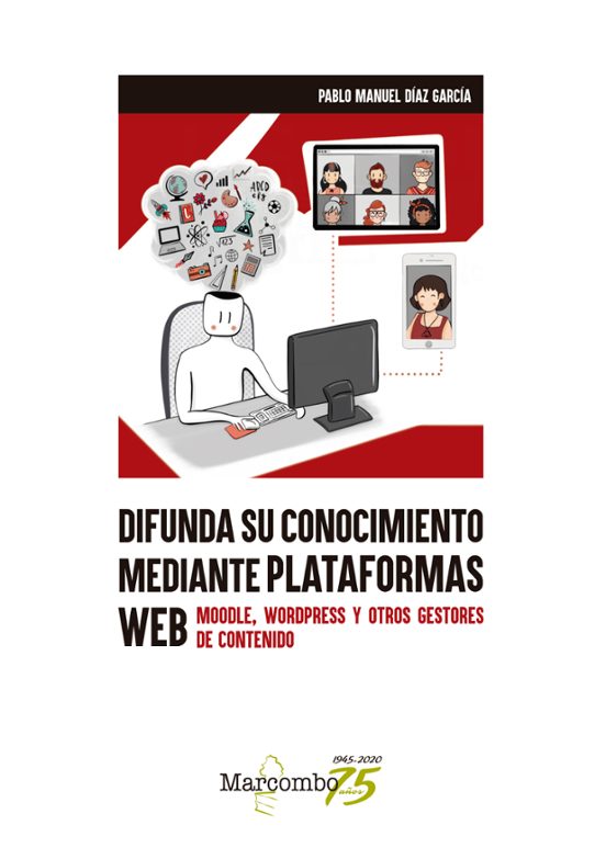 Difunda Su Conocimiento Mediante Plataformas Web: Moodle Wordpress Y O
