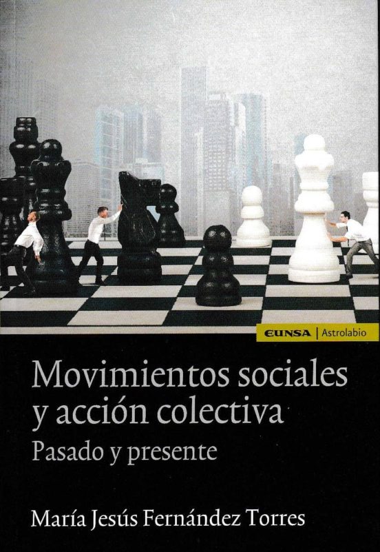 Movimientos Sociales Y Acción Colectiva. Pasado Y Presente