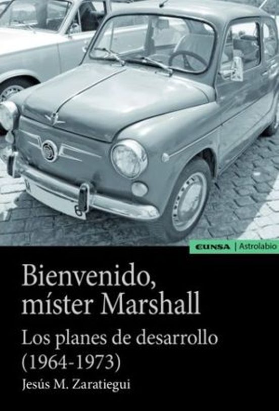 Bienvenido Mister Marshall: Los Planes De Desarrollo