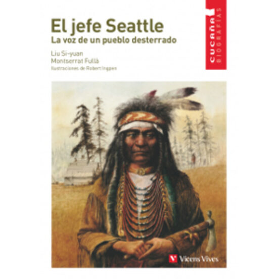 El Jefe Seattle: La Voz De Un Pueblo Desterrado