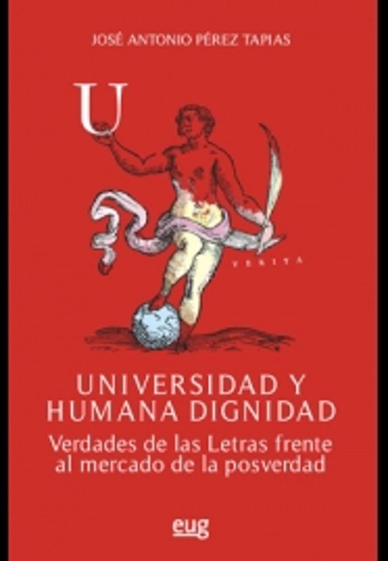 Universidad Y Humana Dignidad: Verdades De Las Letras Frente Al Mercad