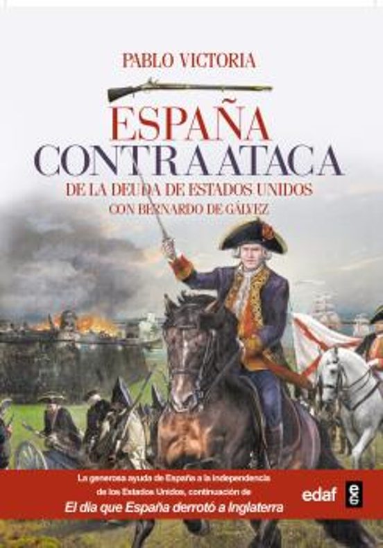 España Contraataca: De la Deuda de Estados Unidos con Bernardo de Galv