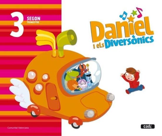 Daniel I Els Diversònics 3 Anys. Segon Trimestre. Educacion Infantil V
