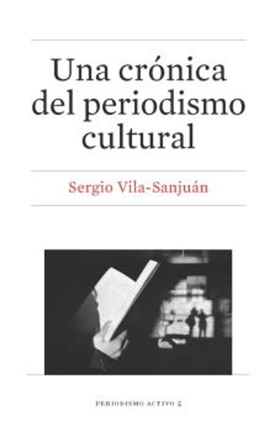 Una Crónica Del Periodismo Cultural