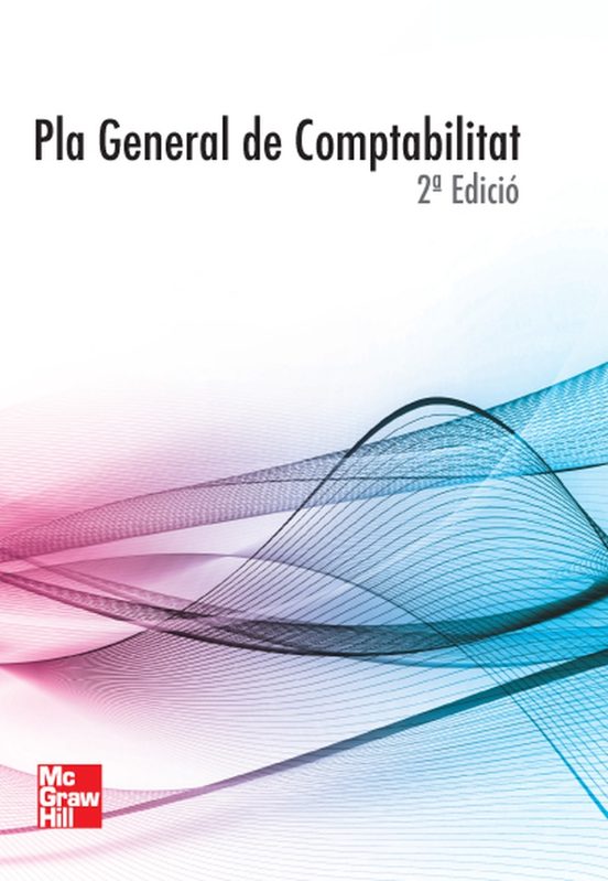 Pla General De Comptabilitat. Edició 2012. Tècnic En Gestió Administra