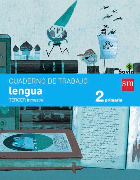 Lengua 2º Educacion Primaria Cuaderno 3º Trimestre Pauta Savia Ed 2015