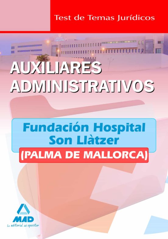 Auxiliares Administrativos De La Fundación Hospital Son Llàtzer . Test