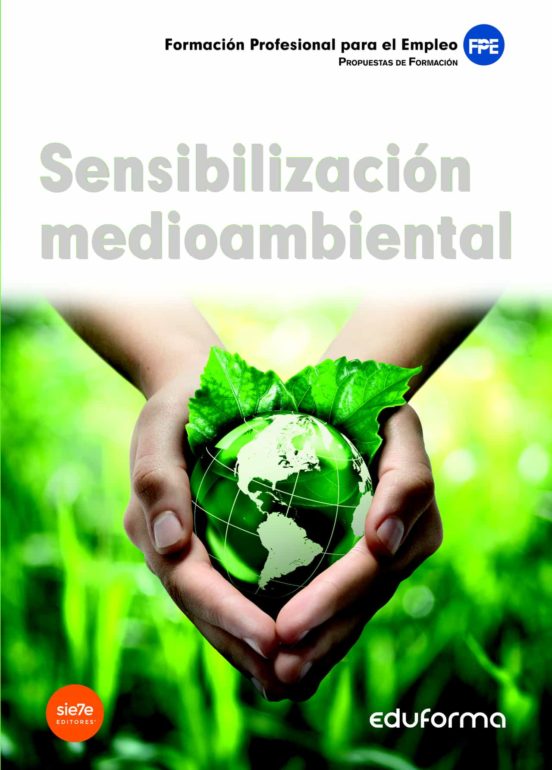Sensibilización Medioambiental. Formación Profesional Para El Empleo