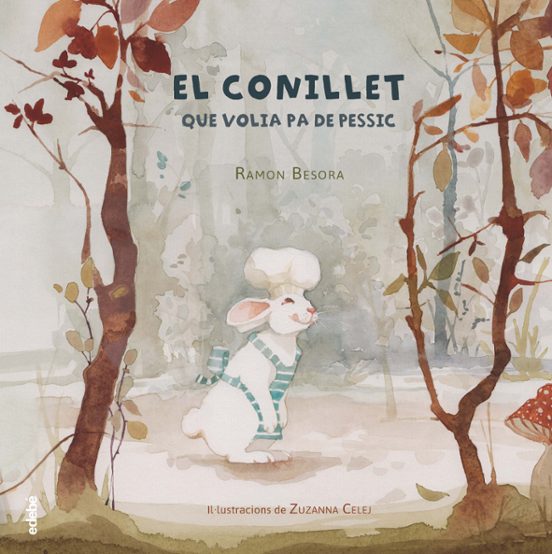 El Conillet Que Volia Pa De Pessic