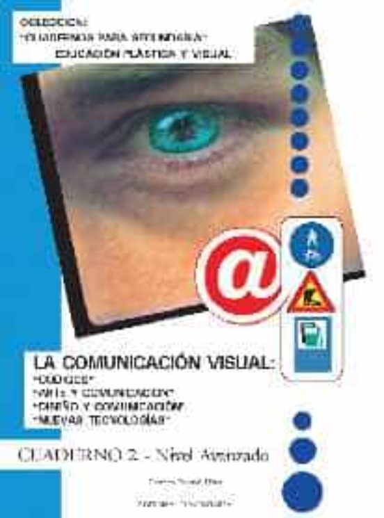 La Comunicacion Visual: Codigos Arte y Comunicacion Diseño y Co Munica