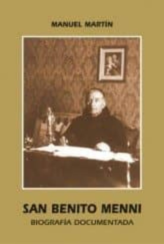 San Benito Menni: Biografia Documentada