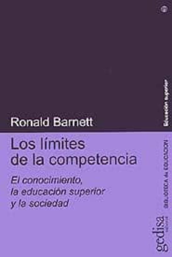 Los Limites de la Competencia: El Conocimiento la Educacion Supe Rior