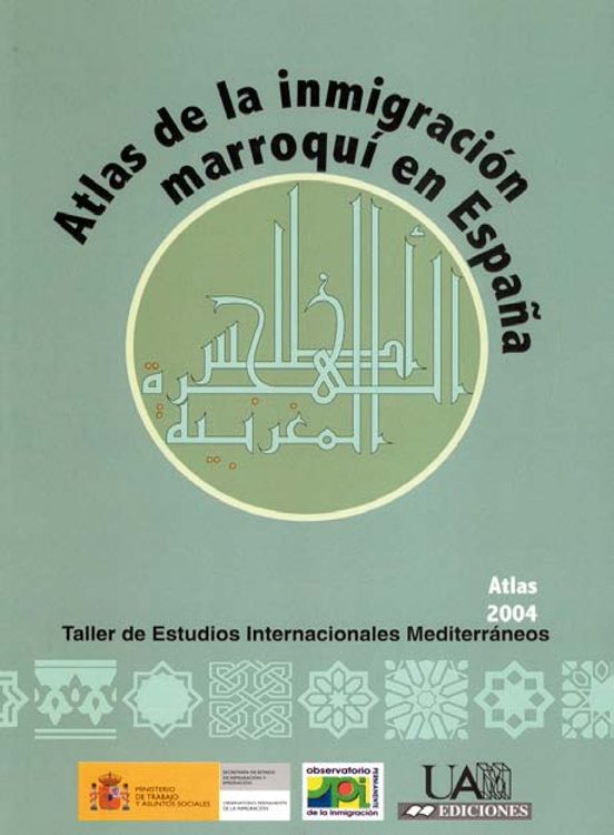 Atlas De La Inmigracion Marroqui En España 2004: Taller De Estudi Os I