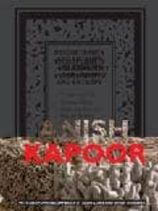 Anish Kappor: Unconformity And Entropy