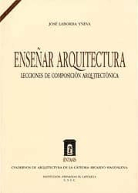 Enseñar Arquitectura: Lecciones De Composicion Arquitectonica