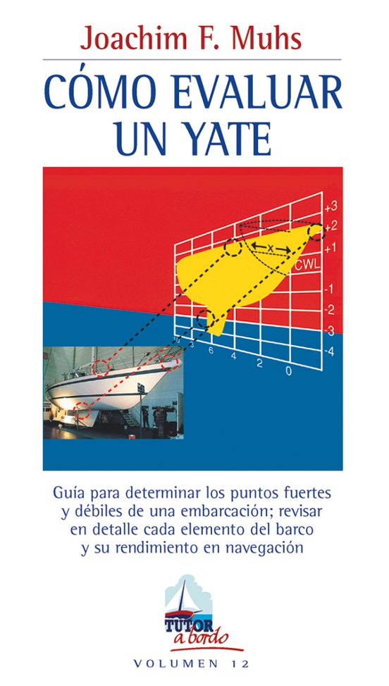 Como Evaluar Un Yate: Guia Para Determinar Los Puntos Fuertes Y D Ebil
