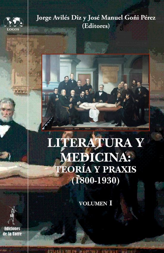 Literatura Y Medicina: Teoría Y Praxis Volumen I