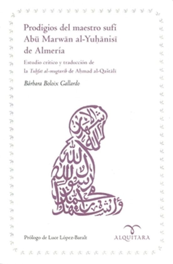 Prodigios Del Maestro Sufi Abu Marwan Al-yuhanisi De Almería