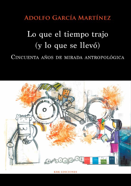 Lo Que El Tiempo Trajo : Cincuenta Años De Mirada A