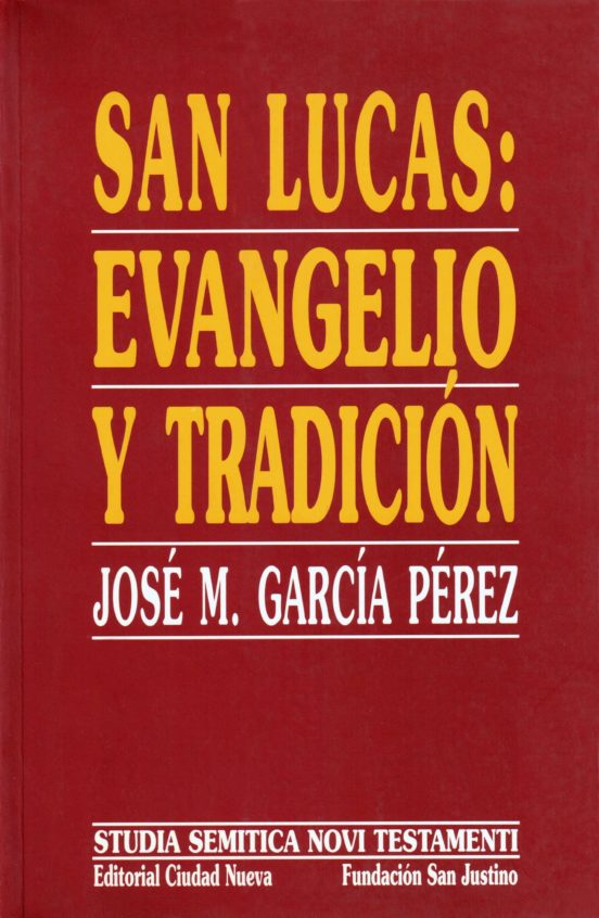 San Lucas: Evangelio Y Tradición