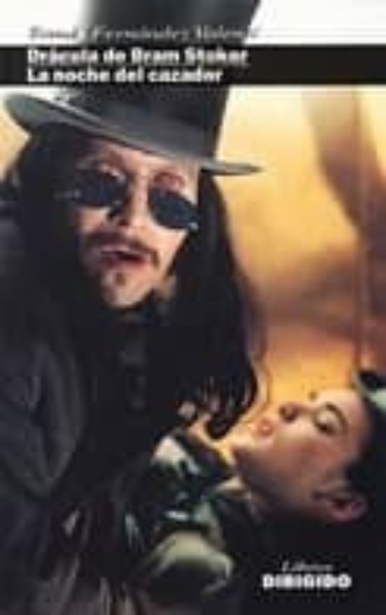 Dracula De Bram Stoker; La Noche Del Cazador