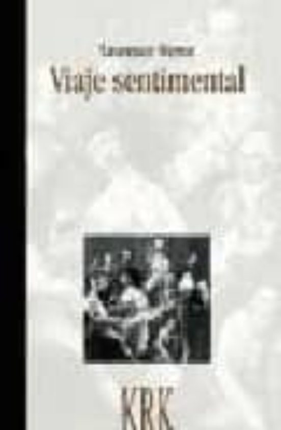 Viaje Sentimental Por Francia E Italia: Historia De Un Capote Bue No Y
