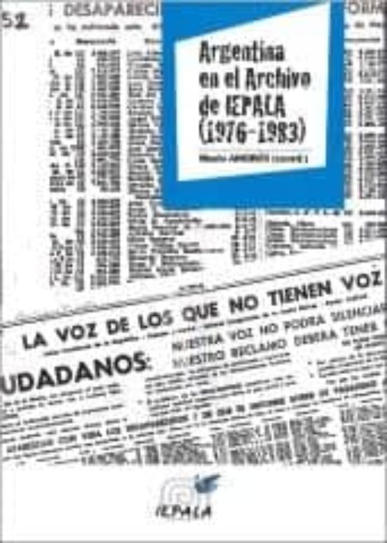 Argentina En El Archivo De Iepala 1976-1983