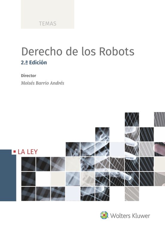 Derecho De Los Robots. 2ª Ed
